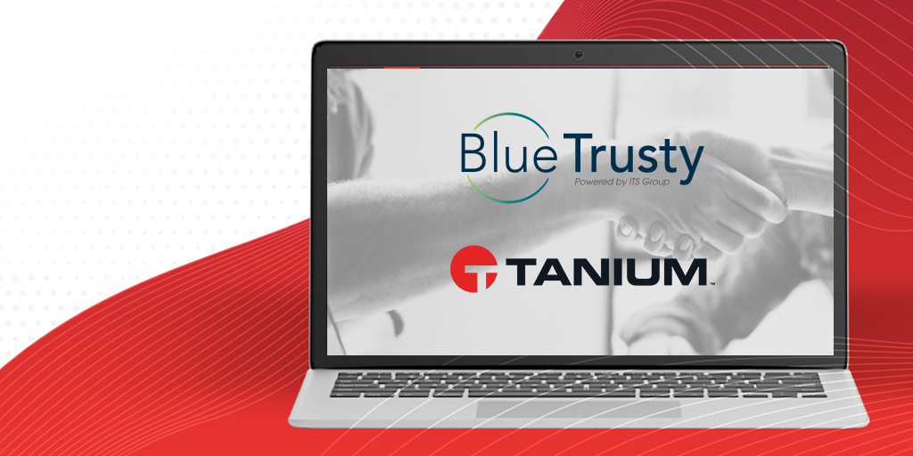 BlueTrusty, ITS Group's cybersecurity subsidiary, becomes the first Managed Services Provider (MSP) in France for Tanium