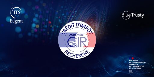 ITS Eugena & BlueTrusty obtiennent l’agrément Crédit Impôt Recherche (CIR)